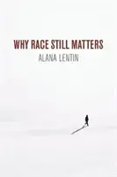 Prečo na rase stále záleží - Why Race Still Matters