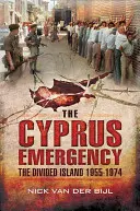 Cyperská krízová situácia: Rozdelený ostrov 1955 - 1974 - The Cyprus Emergency: The Divided Island 1955-1974