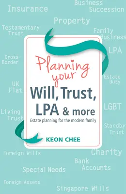 Plánovanie závetu, trust, Lpa a ďalšie: Plánovanie majetku pre modernú rodinu - Planning Your Will, Trust, Lpa & More: Estate Planning for the Modern Family