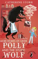Ďalšie príbehy o chytrej Polly a hlúpom vlkovi - More Stories of Clever Polly and the Stupid Wolf