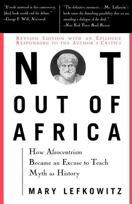 Nie z Afriky: Ako sa afrocentrizmus stal zámienkou na vyučovanie mýtu ako histórie - Not Out of Africa: How Afrocentrism Became an Excuse to Teach Myth as History
