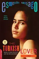 Turecký milenec: Spomienky - The Turkish Lover: A Memoir