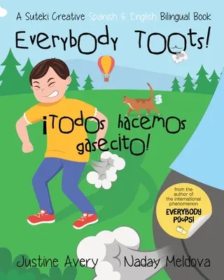 Everybody Toots! / Todos hacemos gasecito!: A Suteki Creative Spanish & English Bilingual Book / Dvojjazyčná kniha španielčiny a angličtiny - Everybody Toots! / Todos hacemos gasecito!: A Suteki Creative Spanish & English Bilingual Book