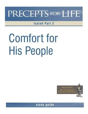 Predpisy pre život (Precepts for Life Study Guide): Útecha pre jeho ľud (Izaiáš, 2. časť) - Precepts for Life Study Guide: Comfort For His People (Isaiah Part 2)