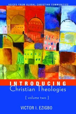 Úvod do kresťanskej teológie, druhý diel - Introducing Christian Theologies, Volume Two