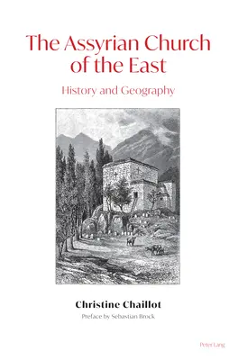 Asýrska cirkev na Východe; história a geografia - The Assyrian Church of the East; History and Geography