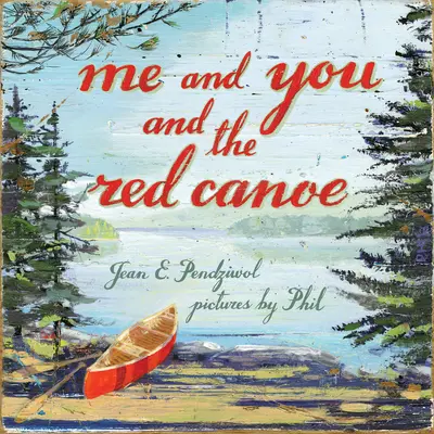 Ja a ty a červený kanoe - Me and You and the Red Canoe