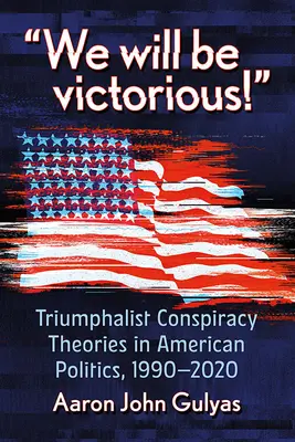 Konšpirácia a triumf: teórie víťaznej budúcnosti pre veriacich - Conspiracy and Triumph: Theories of a Victorious Future for the Faithful