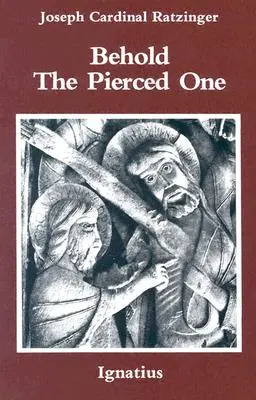 Hľa, prebodnutý: Prístup k duchovnej kristológii - Behold the Pierced One: An Approach to a Spiritual Christology