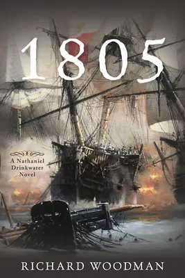 1805: #6 román Nathaniela Drinkwatera - 1805: #6 A Nathaniel Drinkwater Novel