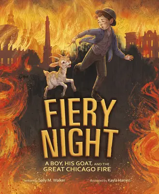 Ohnivá noc: Chlapec, jeho koza a veľký požiar v Chicagu - Fiery Night: A Boy, His Goat, and the Great Chicago Fire