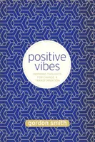 Pozitívne vibrácie - Inšpirujúce myšlienky pre zmenu a transformáciu - Positive Vibes - Inspiring Thoughts for Change and Transformation