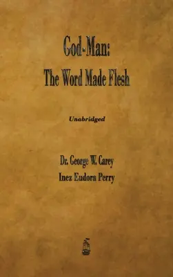Boh-človek: Slovo, ktoré sa stalo telom - God-Man: The Word Made Flesh