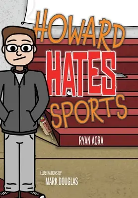 Howard nenávidí šport - Howard Hates Sports