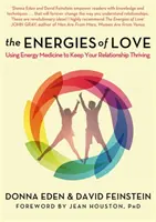 Energie lásky - Využívanie energetickej medicíny na udržanie vášho vzťahu v rozkvete - Energies of Love - Using Energy Medicine to Keep Your Relationship Thriving
