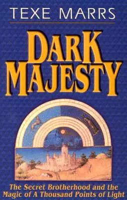 Temný majestát rozšírené vydanie: Tajné bratstvo a mágia tisícich svetelných bodov - Dark Majesty Expanded Edition: The Secret Brotherhood and the Magic of a Thousand Points of Light