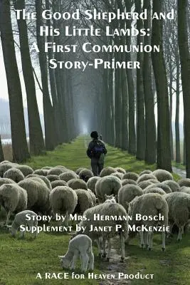 Dobrý pastier a jeho ovečky Študijné vydanie: A First Communio Story-Primer - The Good Shepherd and His Little Lambs Study Edition: A First Communion Story-Primer