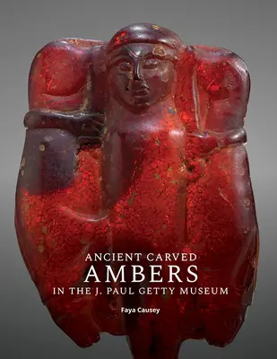 Staroveké vyrezávané jantáre v Múzeu J. Paula Gettyho - Ancient Carved Ambers in the J. Paul Getty Museum