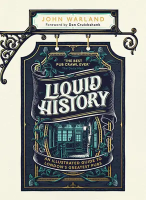 Tekuté dejiny: Ilustrovaný sprievodca po najväčších londýnskych krčmách - Liquid History: An Illustrated Guide to London's Greatest Pubs