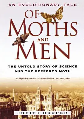 O moľoch a ľuďoch: Evolučný príbeh: Nevypovedaný príbeh vedy a molice peperovej - Of Moths and Men: An Evolutionary Tale: The Untold Story of Science and the Peppered Moth
