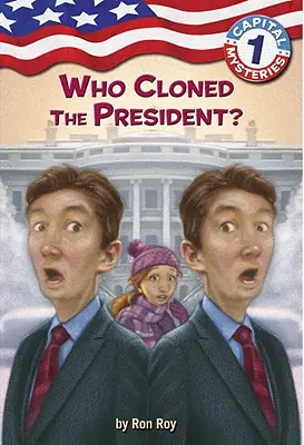 Záhady hlavného mesta č. 1: Kto naklonoval prezidenta? - Capital Mysteries #1: Who Cloned the President?