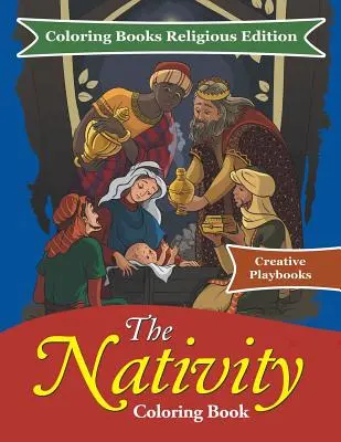 Omaľovánky o jasličkách - náboženská edícia omaľovánok - The Nativity Coloring Book - Coloring Books Religious Edition