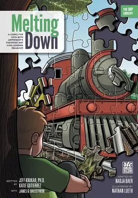 Melting Down: Komiks pre deti s Aspergerovou poruchou a problémovým správaním (The ORP Library) - Melting Down: A Comic for Kids with Asperger's Disorder and Challenging Behavior (The ORP Library)