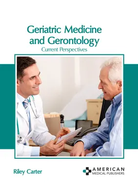 Geriatrická medicína a gerontológia: Súčasné perspektívy - Geriatric Medicine and Gerontology: Current Perspectives