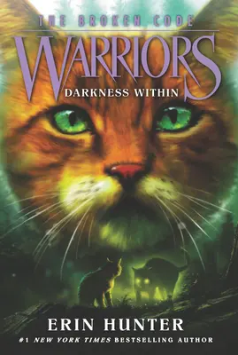 Bojovníci: The Broken Code #4: Darkness Within - Warriors: The Broken Code #4: Darkness Within