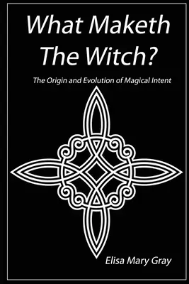 Čo robí čarodejnicu? - What Maketh The Witch?
