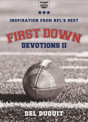 First Down Devotions II: Inspiration from Nfl's Best - First Down Devotions II: Inspiration from the Nfl's Best