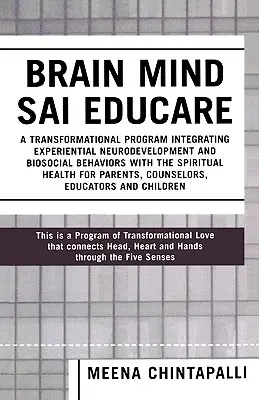 Brain Mind SAI Educare: Transformatívny program integrujúci zážitkový neurovývoj a biosociálne správanie s duchovným zdravím - Brain Mind SAI Educare: A Transformational Program Integrating Experiential Neurodevelopment and Biosocial Behaviors with the Spiritual Health