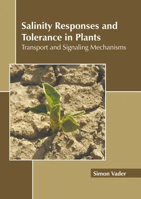 Reakcie na zasolenie a tolerancia rastlín: Transportné a signalizačné mechanizmy - Salinity Responses and Tolerance in Plants: Transport and Signaling Mechanisms