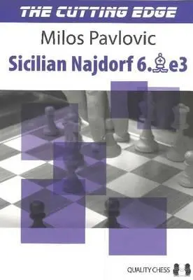 Cutting Edge 2: Sicílsky Najdorf 6.Be3 - The Cutting Edge 2: Sicilian Najdorf 6.Be3
