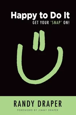 S radosťou do toho: Naštartujte sa! - Happy to Do It: Get Your 'Snap' On!