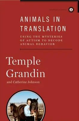 Zvieratá v preklade: Využitie záhad autizmu na dekódovanie správania zvierat - Animals in Translation: Using the Mysteries of Autism to Decode Animal Behavior