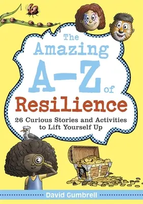 Úžasné A-Z odolnosti: 26 zaujímavých príbehov a aktivít, ktoré vás pozdvihnú - The Amazing A-Z of Resilience: 26 Curious Stories and Activities to Lift Yourself Up