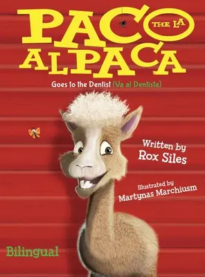 Paco the Alpaca (Paco la Alpaca): (Va al Dentista) - Paco the Alpaca (Paco la Alpaca): Goes to the Dentist (Va al Dentista)
