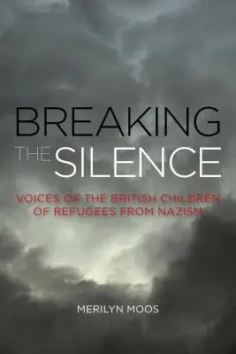 Prelomiť mlčanie: Hlasy britských detí utečencov pred nacizmom - Breaking the Silence: Voices of the British Children of Refugees from Nazism