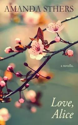 Láska, Alica: novela - Love, Alice: a novella