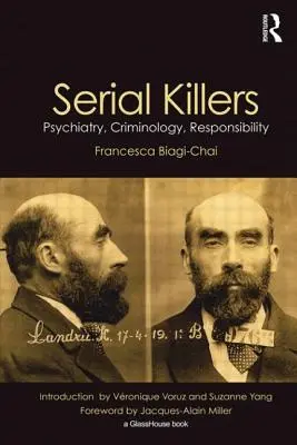 Sérioví vrahovia: Psychiatria, kriminológia, zodpovednosť - Serial Killers: Psychiatry, Criminology, Responsibility