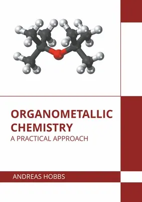 Organometalická chémia: Praktický prístup - Organometallic Chemistry: A Practical Approach