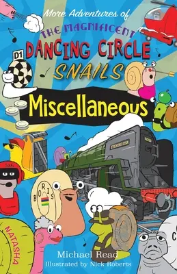 Ďalšie dobrodružstvá úžasných tancujúcich slimákov: Rôzne - More Adventures of the Magnificent Dancing Circle Snails: Miscellaneous