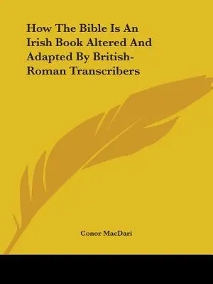 Ako je Biblia írska kniha upravená a prispôsobená britsko-rímskymi prepisovateľmi - How The Bible Is An Irish Book Altered And Adapted By British-Roman Transcribers