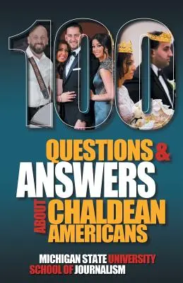 100 otázok a odpovedí o chaldejských Američanoch, ich náboženstve, jazyku a kultúre - 100 Questions and Answers About Chaldean Americans, Their Religion, Language and Culture