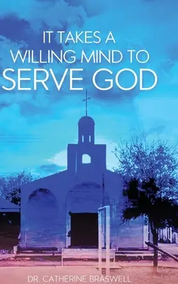Na službu Bohu je potrebná ochotná myseľ - It Takes a Willing Mind to Serve God
