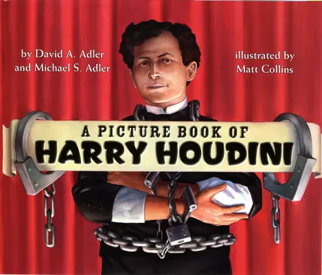 Obrázková kniha o Harrym Houdinim - A Picture Book of Harry Houdini