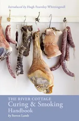 The River Cottage Curing and Smoking Handbook: [Kuchárska kniha] - The River Cottage Curing and Smoking Handbook: [A Cookbook]