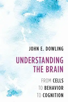 Pochopenie mozgu: Od buniek k správaniu a poznávaniu - Understanding the Brain: From Cells to Behavior to Cognition