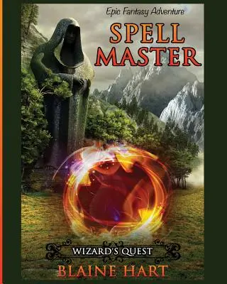 Čarodejnícky quest: Majster kúziel: Kniha prvá - Wizard's Quest: Spell Master: Book One